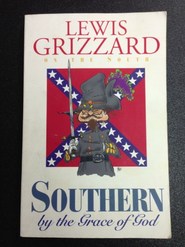 Imagen de archivo de Lewis Grizzard on the South--Southern by the Grace of God a la venta por Sessions Book Sales