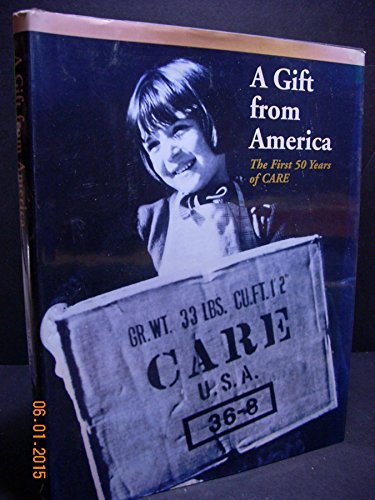 A Gift from America The First 50 Years of CARE