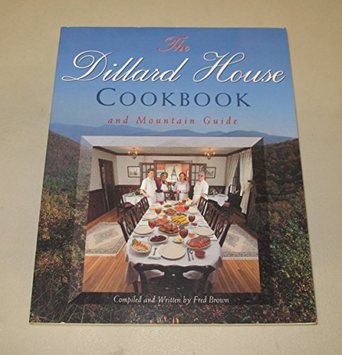 Stock image for The Dillard House Cookbook: And Mountain Guide for sale by Wonder Book