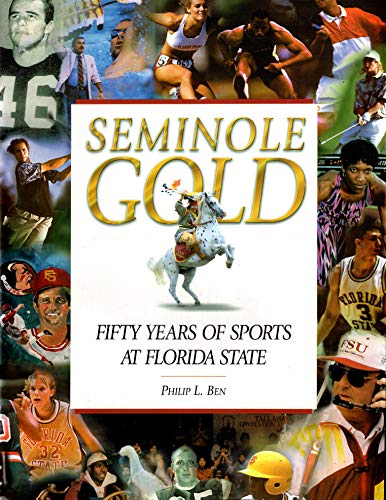 9781563523328: Seminole Gold: Fifty Years of Sports at Florida State