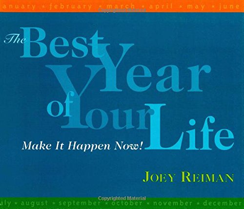 Imagen de archivo de Best Year of Your Life: Make It Happen Now! a la venta por ThriftBooks-Atlanta
