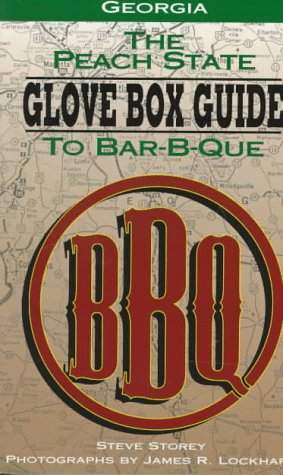 Stock image for The Peach State Glove Box Guide to Bar-B-Que: The Complete Statewide Guide to Bar-B-Que in Georgia (Glovebox Guide to Barbecue Series) for sale by Ergodebooks