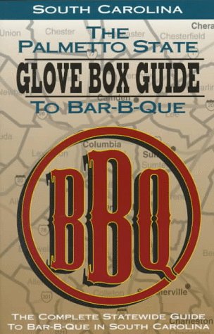 9781563524080: Glove Box Guide to BBQ Joints--South Carolina (Glovebox Guide to Barbecue Series)