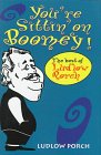Beispielbild fr You're Sittin' on Boomey! : The Best of Ludlow Porch zum Verkauf von Better World Books