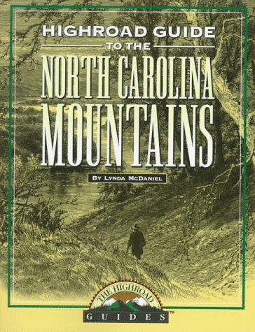 Longstreet Highroad Guide to the North Carolina Mountains (The Highroad Guides) (9781563524639) by McDaniel, Lynda