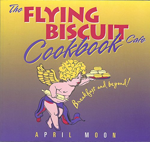 Stock image for The Flying Biscuit Cafe Cookbook: Breakfast and Beyond for sale by ThriftBooks-Atlanta