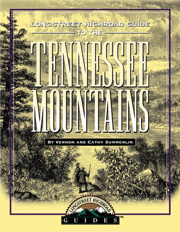 Stock image for Longstreet Highroad Guide to the Tennessee Mountains (The Highroad Guides) for sale by SecondSale