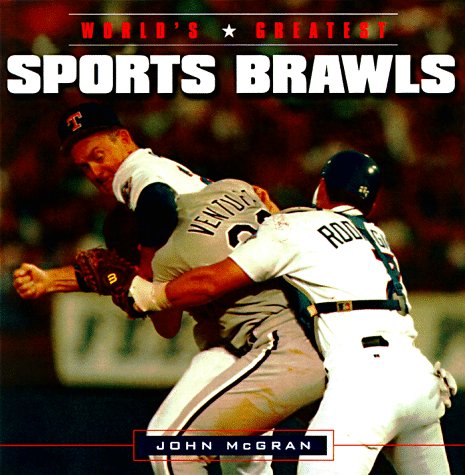 World's Greatest Sports Brawls (9781563524769) by McGran, John