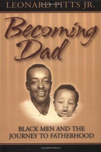 Stock image for Becoming Dad : Black Men and the Journey to Fatherhood for sale by Better World Books: West