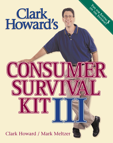 9781563525063: Clark Howard's Consumer Survival Kit