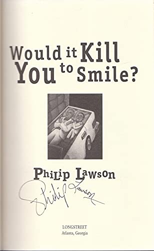 Beispielbild fr WOULD IT KILL YOU TO SMILE? [Signed x3] zum Verkauf von Black Sheep Books