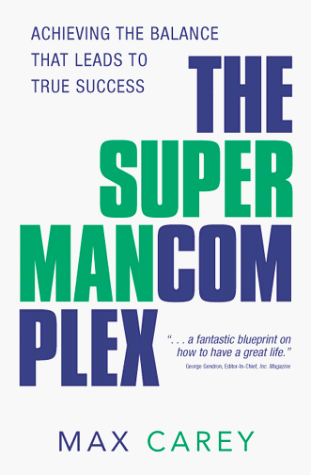 Beispielbild fr The Superman Complex: Achieving the Balance That Leads to True Success zum Verkauf von Gulf Coast Books