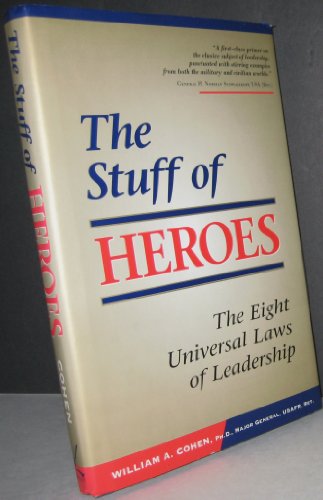Imagen de archivo de The Stuff of Heroes: The Eight Universal Laws of Leadership a la venta por Wonder Book