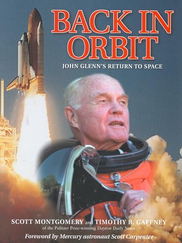 Imagen de archivo de Back in Orbit - John Glenn's Return to Space a la venta por Jerry Merkel