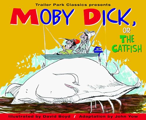 Stock image for Moby Dick, or the Catfish (Trailer Park Classics) for sale by Ergodebooks