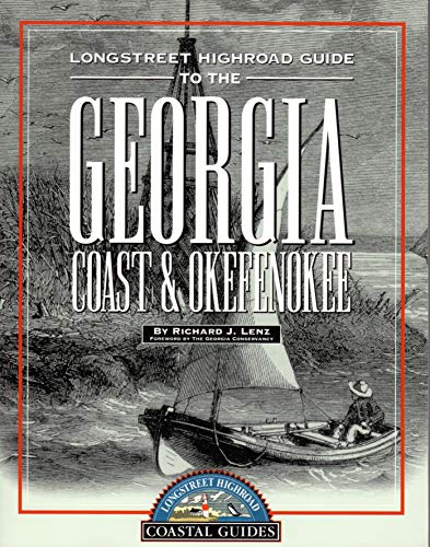9781563525421: Longstreet Highroad Guide to the Georgia Coast & Okefenokee (Longstreet Highroad Coastal Guides)