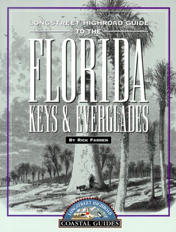 Stock image for Longstreet Highroad Guide to the Florida Keys & Everglades for sale by ThriftBooks-Dallas