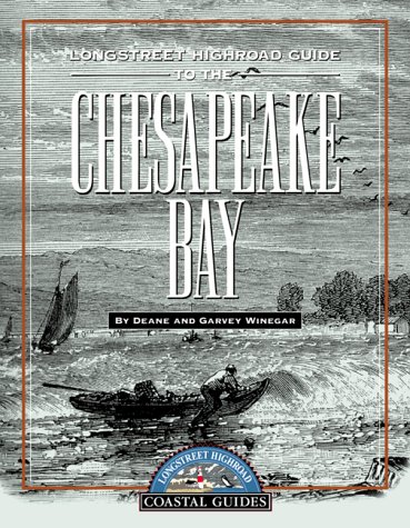 9781563525445: Longstreet Highroad Guide to the Chesapeake Bay (Longstreet Highroad Coastal Guides) [Idioma Ingls]