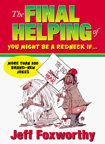 Stock image for The Final Helping of: You Might Be a Rednec If. for sale by medimops