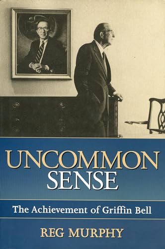 9781563525827: Uncommon Sense: The Achievement of Griffin Bell