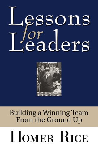 Imagen de archivo de Lessons for Leaders: Building a Winning Team from the Ground Up a la venta por Front Cover Books