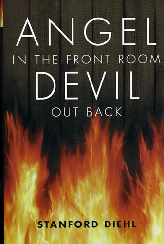 Stock image for Angel in the Front Room Devil Out Back for sale by Black Dog Mystery Firsts