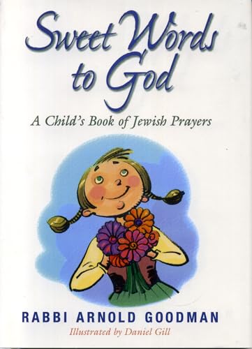 9781563526657: Sweet Words to God: A Child's Book of Jewish Prayers