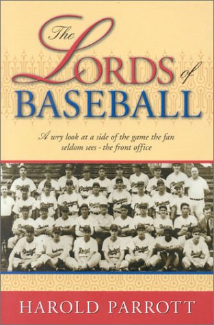 Imagen de archivo de The Lords of Baseball: A Wry Look at a Side of the Game the Fan Seldom Sees - The Front Office a la venta por SecondSale