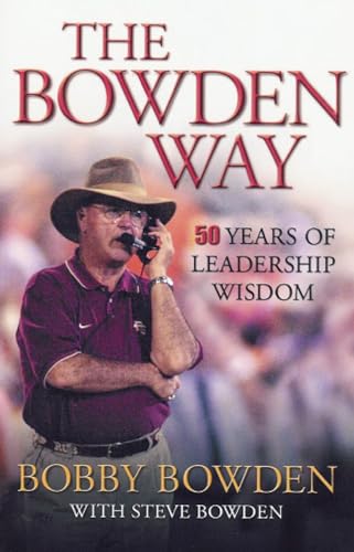 Stock image for The Bowden Way: 50 Years of Leadership Wisdom for sale by Gulf Coast Books