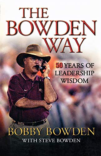 Beispielbild fr The Bowden Way : 50 Years of Leadership Wisdom zum Verkauf von Better World Books