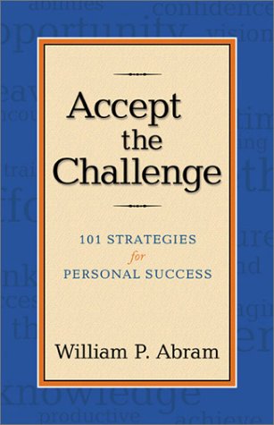 Stock image for Accept the Challenge: 101 Strategies for Personal Success for sale by BooksRun