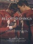 Beloved Dawgs: Memories Of The Four Magical Years Of The Davids And Some Of Their Friends (9781563527487) by Smith, Loran