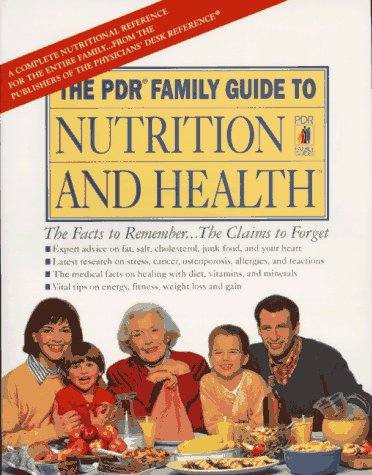 9781563631351: The Pdr Family Guide to Nutrition and Health: With Fat, Cholesterol, and Calorie Counter Guide (Physician's Desk Reference Family Guide to Nutrition ... The Facts to Remember...the Claim to Forget)