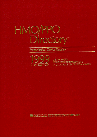Stock image for Hmo/Ppo Directory 1999: U.S. Managed Healthcare Organizations in Detail Plus Key Decision Makers for sale by Bookmonger.Ltd