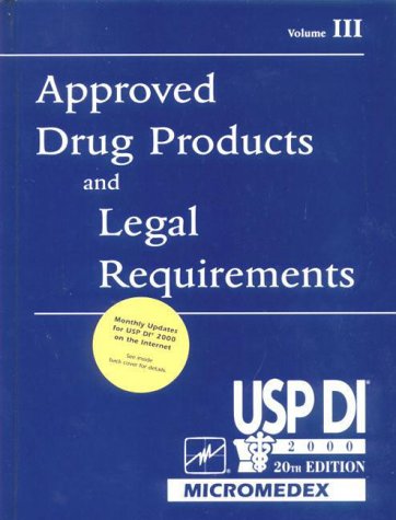 Usp Di, 2000: Approved Drug Products and Legal Requirements (9781563633331) by Medical Economics Company, Inc.; U.S. Pharmacopeia Staff; T.A. Hutchinson