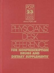 Beispielbild fr Physician's Desk Reference for Nonprescription Drugs and Dietary Supplements: 2002 (Physicians' Desk Reference (Pdr) for Nonprescription Drugs and Dietary Supplements) zum Verkauf von Books Puddle