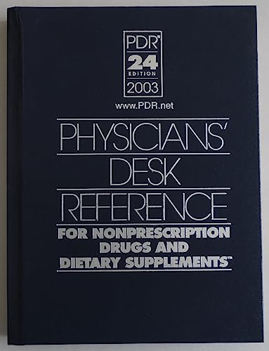 Stock image for Physicians Desk Reference for Nonprescription Drugs and Dietary Supple Ments 2003 (Physicians' Desk Reference (Pdr) for Nonprescription Drugs and Dietary Supplements) for sale by HPB-Red