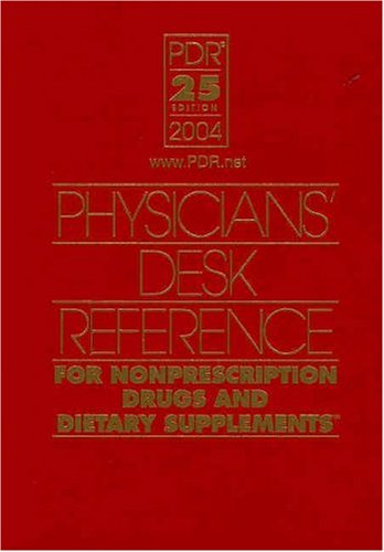9781563634789: Physicians Desk Reference for Nonprescription Drugs and Dietary Supplements 2004 (Physicians' Desk Reference (Pdr) for Nonprescription Drugs and dieta