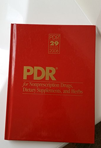 Imagen de archivo de PDR for Nonprescription Drugs, Dietary Supplements, and Herbs, 2008 (Physicians' Desk Reference (PDR) for Nonprescription Drugs and Dietary Supplements) a la venta por Jenson Books Inc