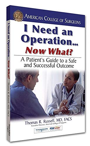 I Need an Operation...Now What? (9781563637001) by Thomas R.; M.D. Russell