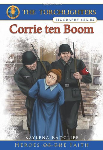 Stock image for The Torchlighters Biography Series: Corrie ten Boom for sale by Books of the Smoky Mountains