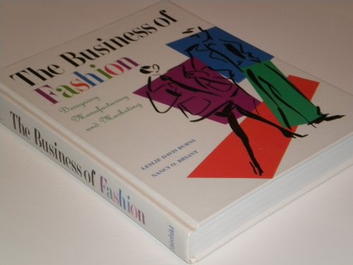 Beispielbild fr The Business of Fashion : Designing, Manufacturing, and Marketing zum Verkauf von HPB-Movies