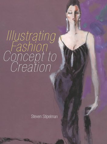 Stock image for Illustrating Fashion: Concept to Creation for sale by ThriftBooks-Atlanta