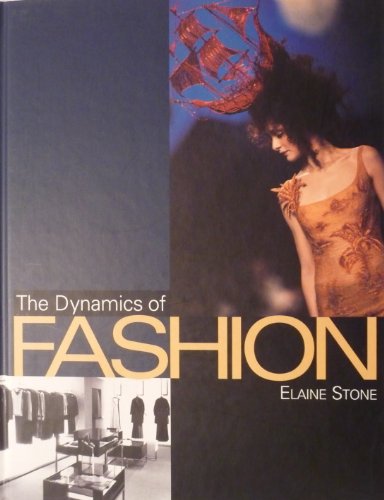 Beispielbild fr The Dynamics of Fashion zum Verkauf von Better World Books