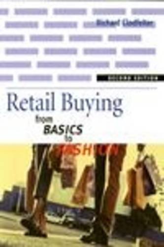 Beispielbild fr Retail Buying 2nd Edition : From Basics to Fashion zum Verkauf von Better World Books