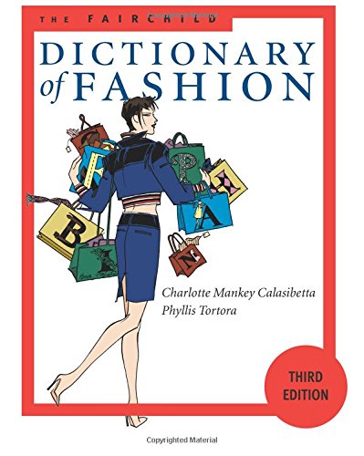 Beispielbild fr The Fairchild Dictionary of Fashion 3rd Edition zum Verkauf von ZBK Books