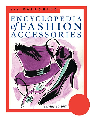 Beispielbild fr The Fairchild Encyclopedia of Fashion Accessories (Fairchild Reference Collection) zum Verkauf von HPB-Red
