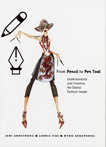 Imagen de archivo de From Pencil to Pen Tool: Understanding & Creating the Digital Fashion Image a la venta por Dream Books Co.