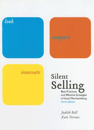 Beispielbild fr Silent Selling: Best Practices And Effective Strategies In Visual Merchandising zum Verkauf von Gulf Coast Books