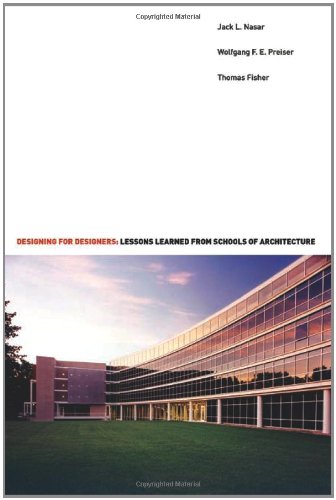 Beispielbild fr Designing for Designers : Lessons Learned from Schools of Architecture zum Verkauf von Better World Books